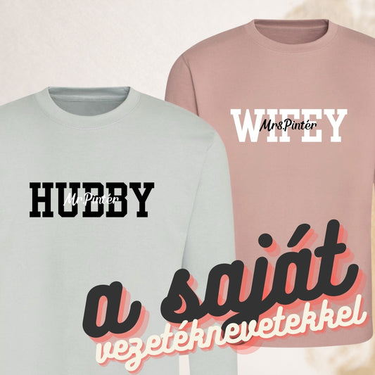 HUBBY - WIFEY pulcsi a saját vezetéknevetekkel